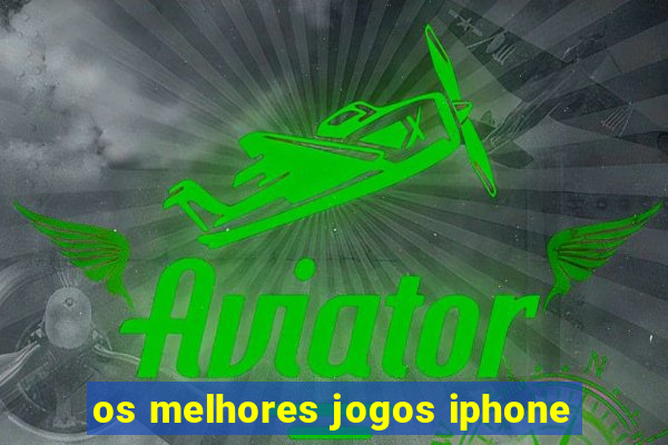 os melhores jogos iphone